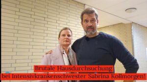Krankenschwester Sabrina Kollmorgen erlebt heute brutale Hausdurchsuchung